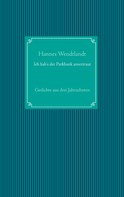 Hannes Wendtlandt: Ich hab's der Parkbank anvertraut 