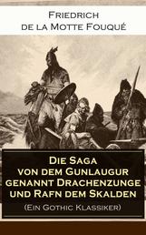Die Saga von dem Gunlaugur genannt Drachenzunge und Rafn dem Skalden (Ein Gothic Klassiker) - Eine Islandskunde des 11. Jahrhunderts