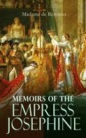Madame de Rémusat: Memoirs of the Empress Josephine 