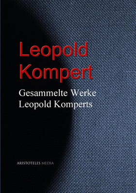 Gesammelte Werke Leopold Komperts