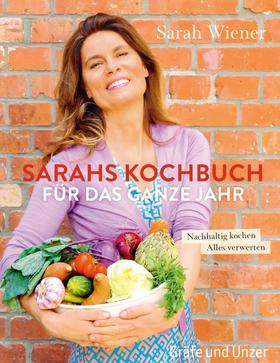 Sarahs Kochbuch für das ganze Jahr