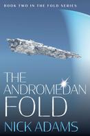 Nick Adams: The Andromedan Fold 