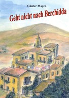 Günter Mayer: Geht nicht nach Berchidda 