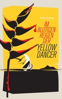 Paul Werner: Im blutigen Reigen der Yellow Dancer 
