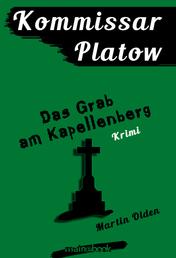 Kommissar Platow, Band 2: Das Grab am Kapellenberg - Kriminalroman