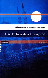 Die Erben des Dionysos - Eugen Meuniers erster Fall