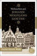 Ulrike-Christine Sander: Weihnachten mit Johann Wolfgang Goethe 
