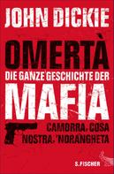John Dickie: Omertà - Die ganze Geschichte der Mafia ★★★★