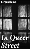 Fergus Hume: In Queer Street 