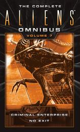 The Complete Aliens Omnibus - Volume Seven (Enterprise, No Exit)