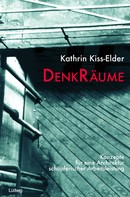 Kathrin Kiss-Elder: DenkRäume. 