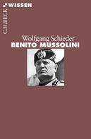 Wolfgang Schieder: Benito Mussolini ★★★★