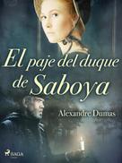 Alexandre Dumas: El paje del duque de Saboya 