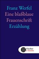 Franz Werfel: Eine blassblaue Frauenschrift ★★★★