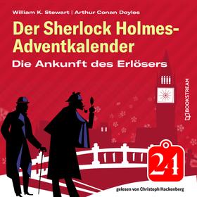 Die Ankunft des Erlösers - Der Sherlock Holmes-Adventkalender, Folge 24 (Ungekürzt)