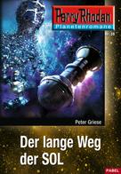 Peter Griese: Planetenroman 16: Der lange Weg der SOL 