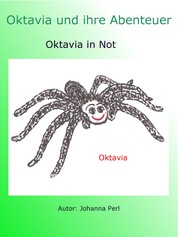 Oktavia und ihre Abenteuer - Oktavia in Not - Oktavia in Not