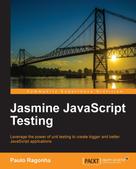 Paulo Ragonha: Jasmine JavaScript Testing 