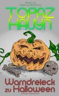 Topaz Hauyn: Warndreieck zu Halloween 