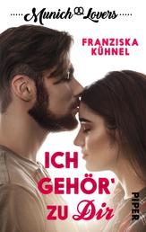 Munich Lovers - Ich gehör' zu Dir - Isabell & Raphael