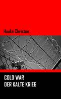Hauke Christen: Cold War - Der Kalte Krieg 