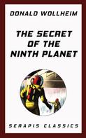 Donald Wollheim: The Secret of the Ninth Planet 