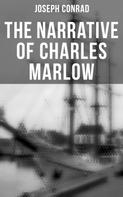 Joseph Conrad: The Narrative of Charles Marlow 
