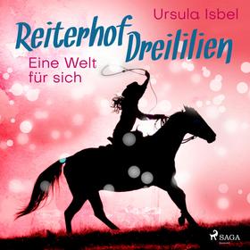 Eine Welt für sich - Reiterhof Dreililien 6 (Ungekürzt)