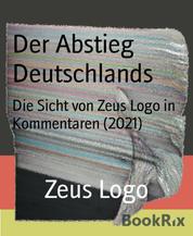 Der Abstieg Deutschlands - Die Sicht von Zeus Logo in Kommentaren (2021)