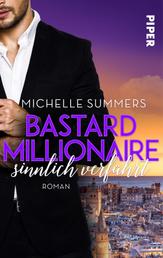 Bastard Millionaire - sinnlich verführt - Roman. Eine sexy Boss Romance in Genua