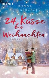 24 Küsse bis Weihnachten - Roman