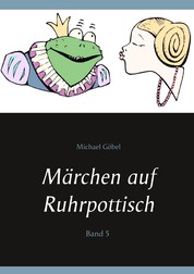 Märchen auf Ruhrpottisch - Band 5