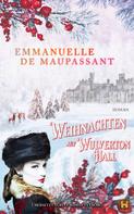 Emmanuelle de Maupassant: Weihnachten auf Wulverton Hall ★★★★