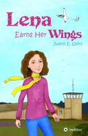 Judith E. Spörl: Lena Earns Her Wings 