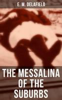 E. M. Delafield: The Messalina of the Suburbs 