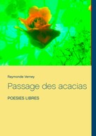 Raymonde Verney: Passage des acacias 