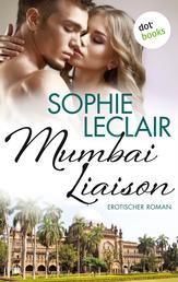 Mumbai Liaison - Erotischer Roman
