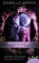 Midnight in Venice - Astro-Quickie: Wassermann