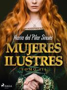 María del Pilar Sinués: Mujeres ilustres. Tomo III 