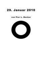Pier Becker: 29. Januar 2010 