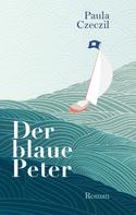 Paula Czeczil: Der blaue Peter 