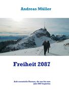 Andreas Müller: Freiheit 2087 