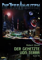 DIE TERRANAUTEN, Band 86: DER GEHETZTE VON TERRA - Die große Science-Fiction-Saga!