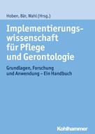 Hans-Werner Wahl: Implementierungswissenschaft für Pflege und Gerontologie 