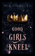 Mia Kingsley: Good Girls Kneel ★★★★