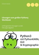 Clemens Kaesler: Lösungen zum großen Python3 Workbook 