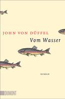 John Düffel: Vom Wasser ★★★★
