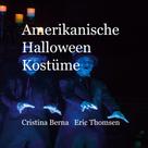 Cristina Berna: Amerikanische Halloween Kostüme 