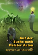 Johannes H. von Hohenstätten: Auf der Suche nach Meister Arion ★★★★★