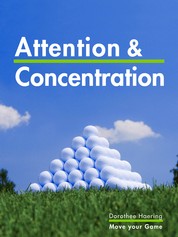 Attention & Concentration: Golf Tips - Learn from the Champions